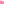         Bonpoint Neon Pink Shorts